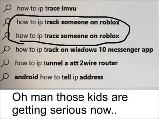 O How To Ip Trace Imvu How To Ip Track Someone On Roblo How To Ip