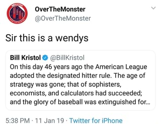 Sir This Is A Wendys Bill Kristol C Biiikristoi On This Day 46 Years Ago The American League Adopted The Designated Hitter Rule The Age Of Strategy Was Gone That Of Sophisters