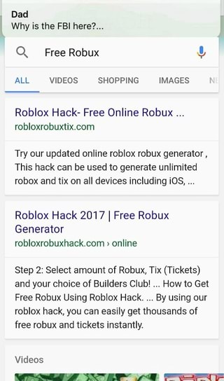 Dad Why Is The Fbi Here Q Free Robux Roblox Hack Free Online Robux Try Our Updated Online Roblox Robux Generator This Hack Can Be Used To Generate Unlimited Robox And