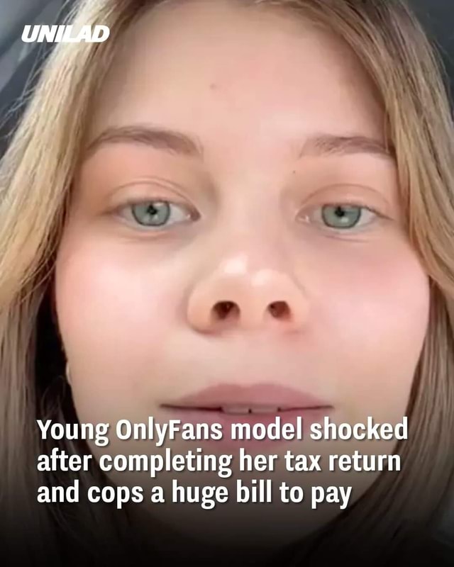 UNILAD Young OnlyFans model shocked after completing her tax return and