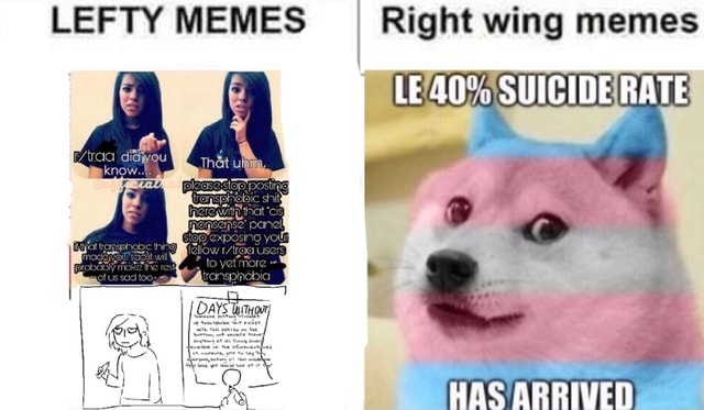 Le meme la meme. Lefty memes. Right Wing memes. Leftist memes. Left cant memes.