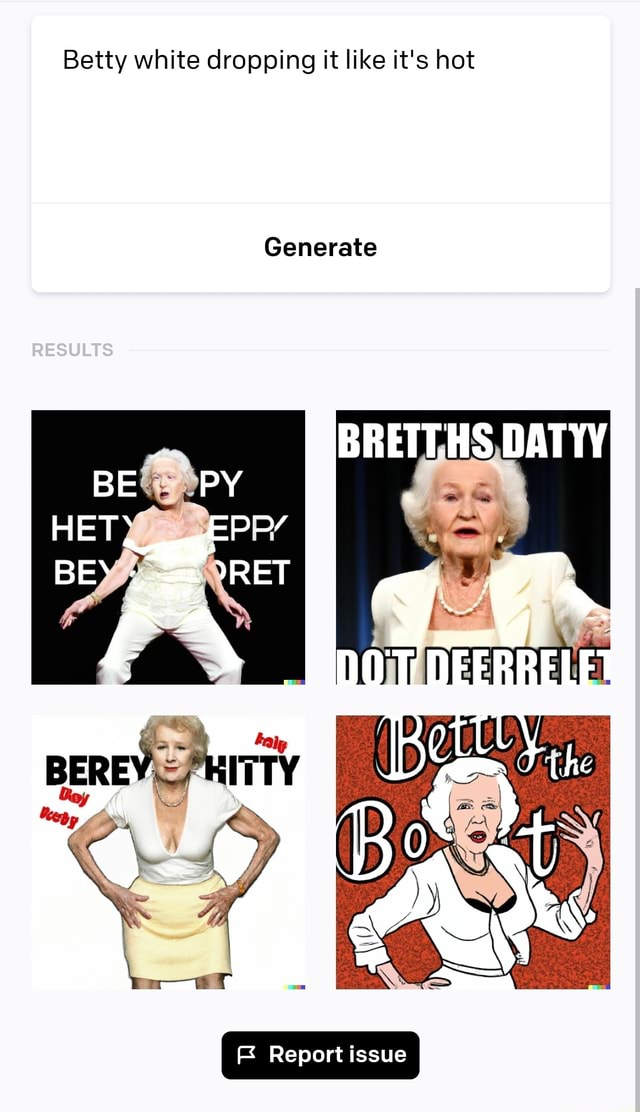 Betty white dropping it like it's hot Generate RESULTS BE PY HET' Ep