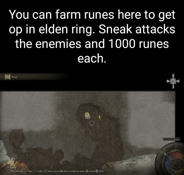 You can farm runes here to get op in elden ring. Sneak attacks the