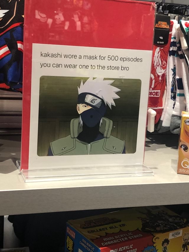 Kakashi Wore A Mask For 500 Episodes You Can Wear One To The Store Bro Mil