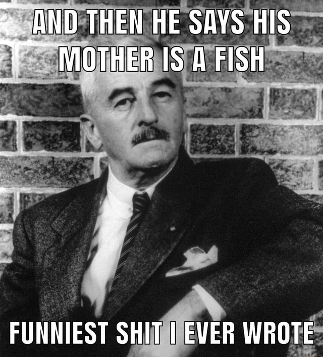 and-then-he-says-his-mother-is-a-fish-funniest-shit-ever-wrote-ifunny