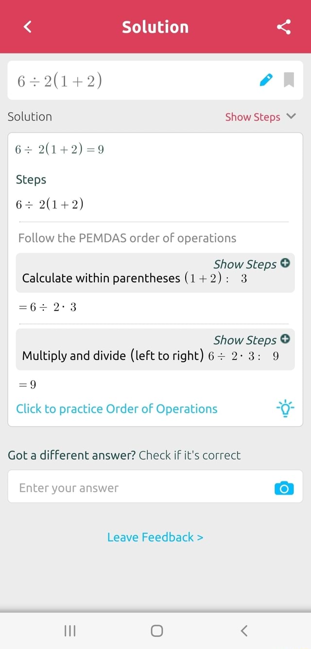 Solution 6 Solution Show Steps 6+ Steps 6+ Follow the PEMDAS order of