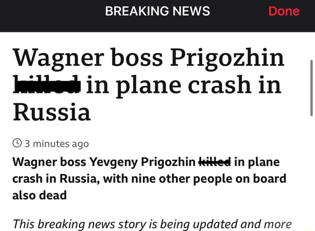 BREAKING NEWS Done Wagner boss Prigozhin in. plane crash in Russia 3 ...