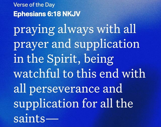 Verse of the Day Ephesians NKJV praying always with all prayer and ...