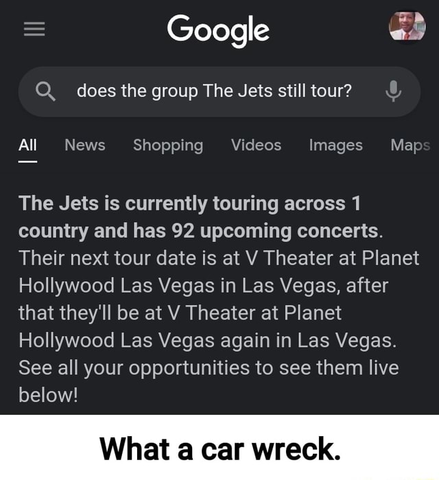 = Google ad) does the group The Jets still tour? All News Shopping