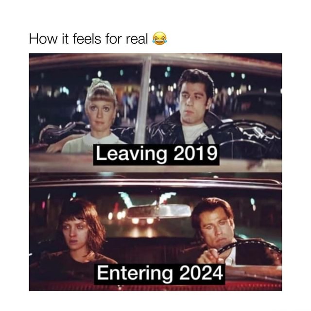 HappyNewYear How It Feels For Real Leaving Entering 2024   01b287ef29c8c3c166b814fb6c50c8b07c0c44efcbad4c42611afd6f321a61ab 1 