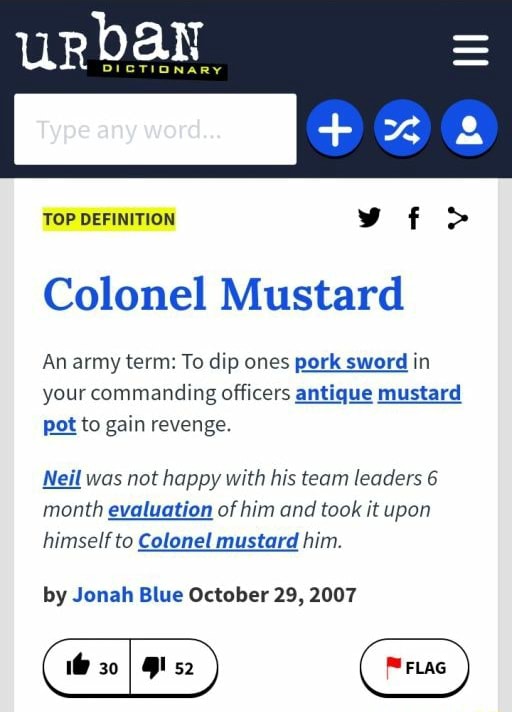 DICTIONARY Type any word. TOP DEFINITION Yfio Colonel Mustard An army