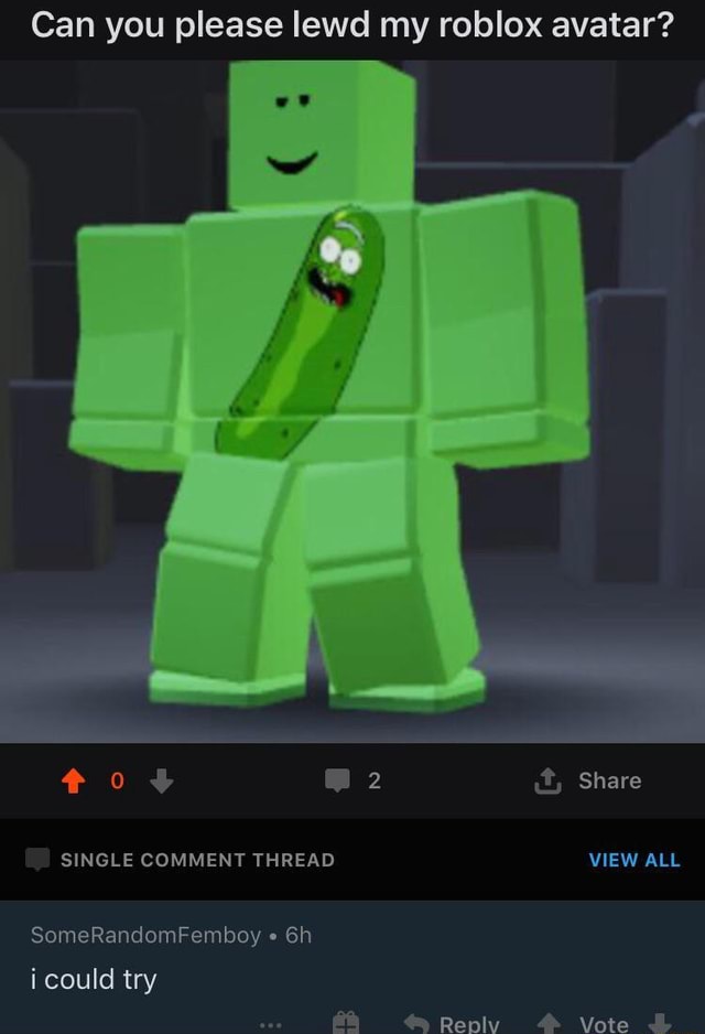 Can You Please Lewd My Roblox Avatar IFunny 1 