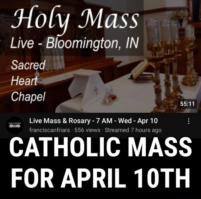 Holy Mass Live - Bloomington, IN Sacred Heart Chapel Live Mass & Rosary ...
