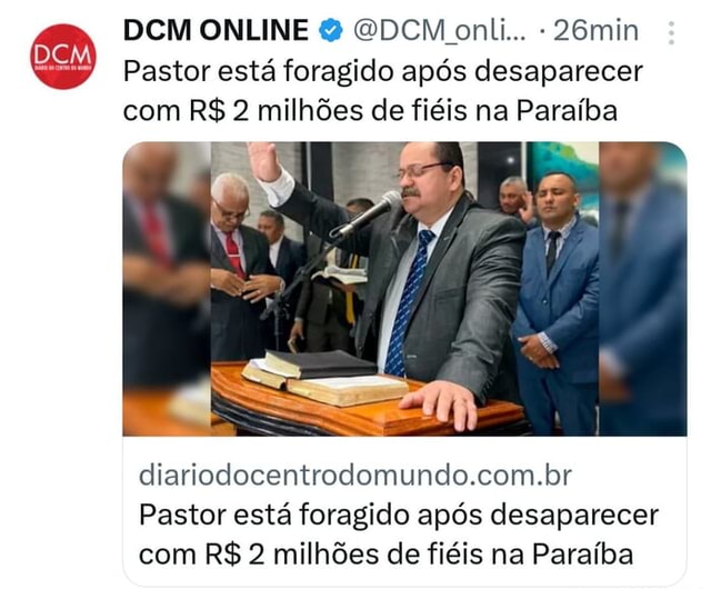 DEM ONLINE QDCM Onli... 26min Pastor Está Foragido Após Desaparecer Com ...