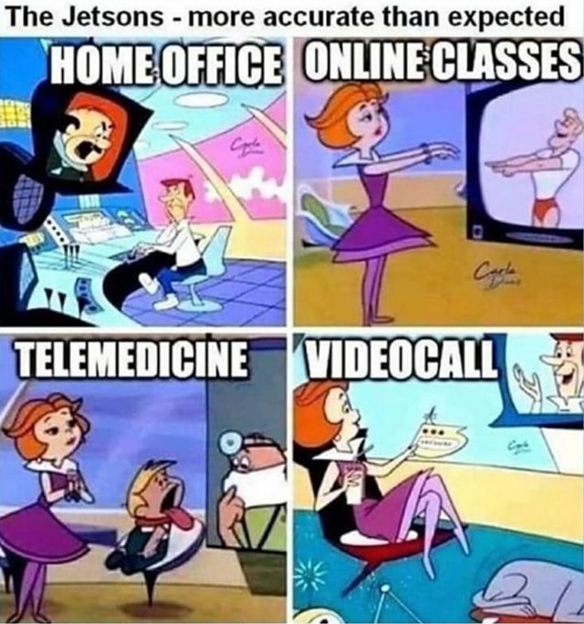 The Jetsons - more accurate than expected HOMEOFFICE ONLINE CLASSES Ag ...