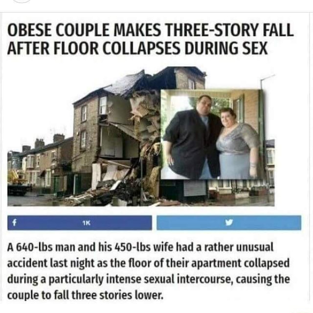 Obese Couple Makes Three Story Fall After Floor Collapses During Sex A 640 Lbs Man And His 450 7624