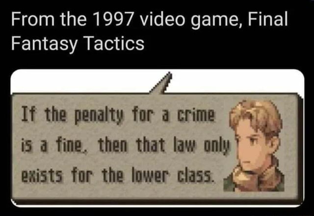 from-the-1997-video-game-final-fantasy-tactics-if-the-penalty-for-a-crime-is-fine-then-that