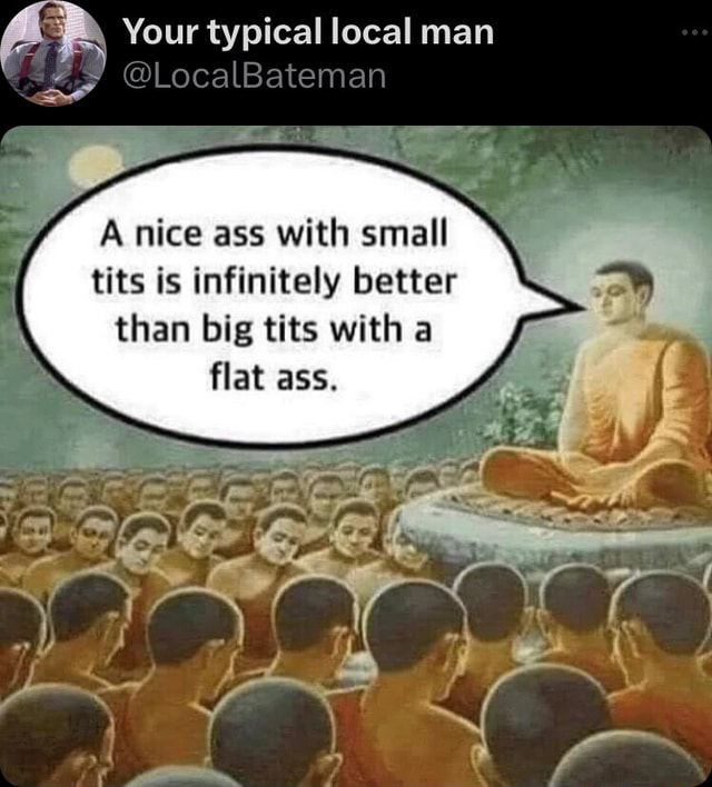 Your Typical Local Man Localbateman A Nice Ass With Small Tits Is Infinitely Better Than Big 4871