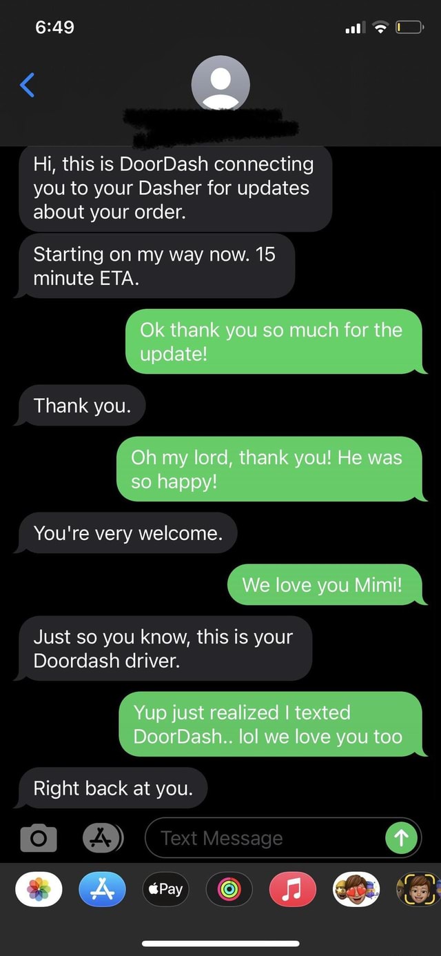 Al Q Hi This Is Doordash Connecting You To Your Dasher For Updates About Your Order Starting On My Way Now 15 Minute Eta Ok Thank You So Much For The