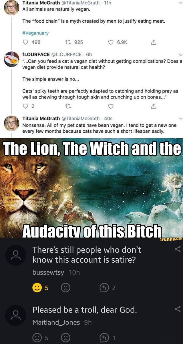 Titania McGrath All animals are naturally vegan. The "food chain" is a