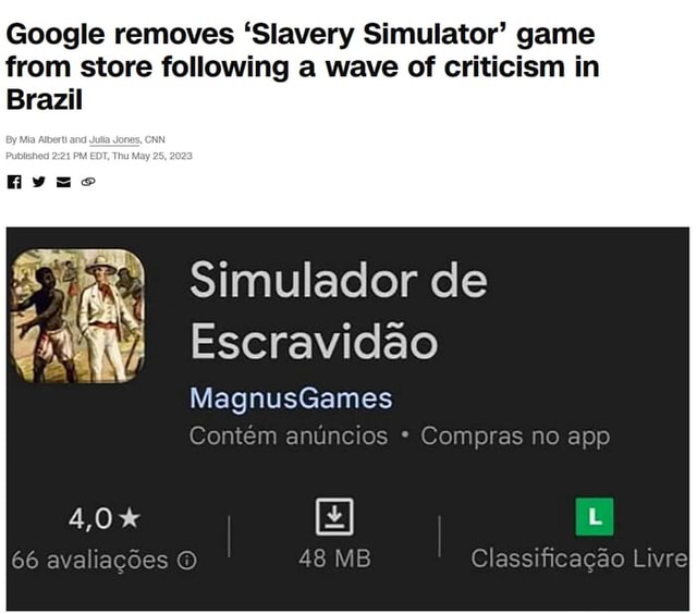 Google removes Slavery Simulator game from store following a wave of  criticism in Brazil