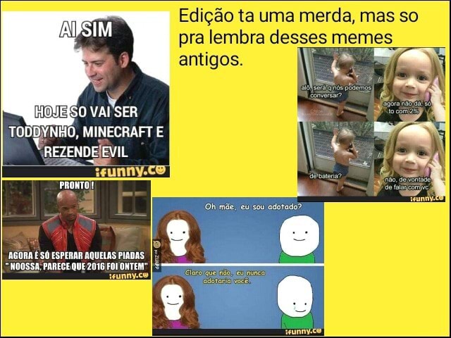 Minecraft memes - Lembra delas * Olha como elas estão hoje: vis - iFunny  Brazil