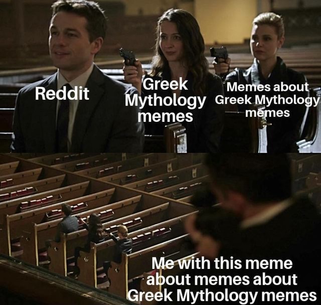 (Greek Mythology memes k eWith this meme a out memes about - iFunny