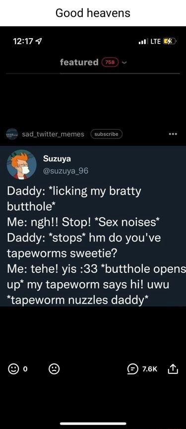 Good Heavens Ute Featured Sadtwittermemes Subseri Daddy Licking My Bratty Butthole Me 