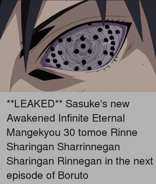 *""LEAKED* Sasuke's new Awakened Infinite Eternal Mangekyou 30 tomoe Rinne Sharingan