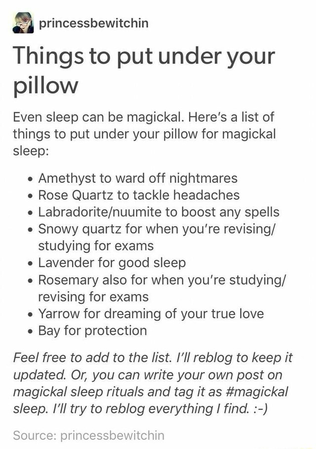 & princessbewitchin Things to put under your pillow Even sleep can be