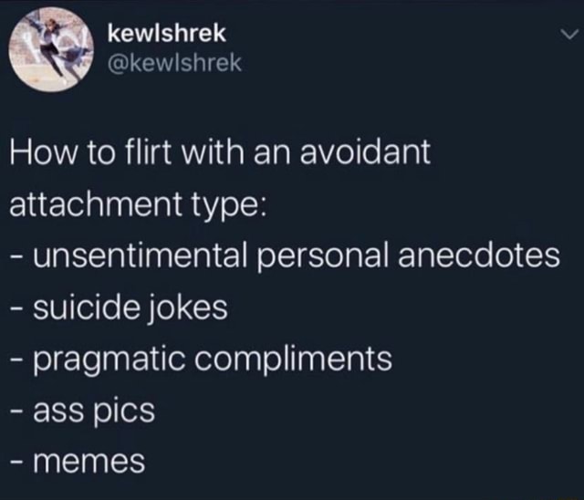 How To Flirt With An Avoidant Attachment Type: - Unsentimental Personal 