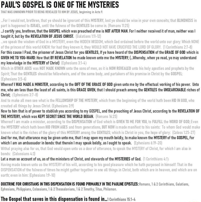 PAUL'S GOSPEL IS ONE OF THE MYSTERIES THAT WAS UNKNOWN PRIOR TO BEING