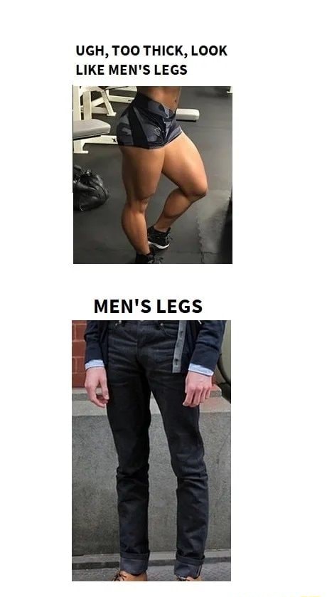 Men thick legs What You