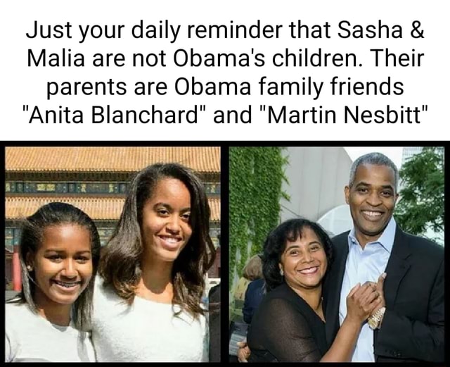 Just your daily reminder that Sasha & Malia are not Obama's children ...