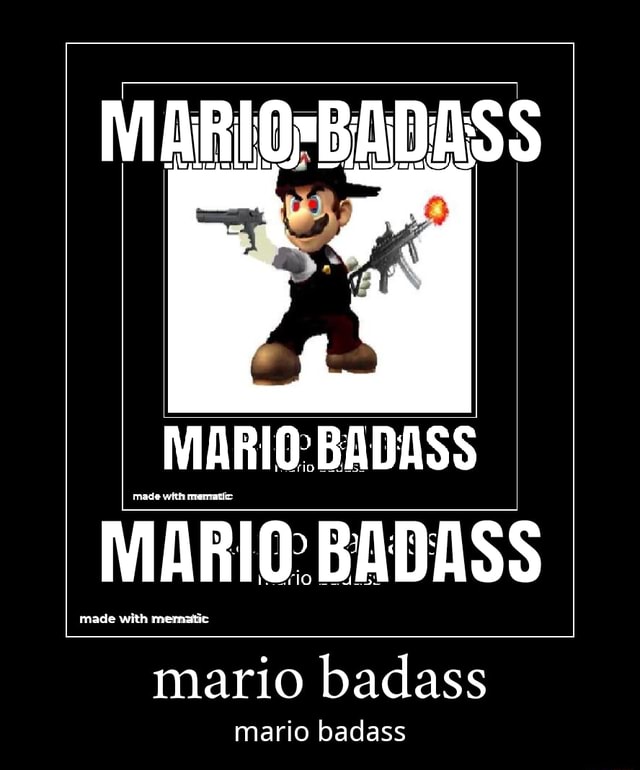 Mariobadass Mariobadass Made With Mernaitic Mario Badass Mario Badass Ifunny 