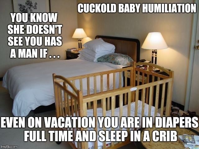 Even on vacation you are in diapers full time and sleepinacrib.