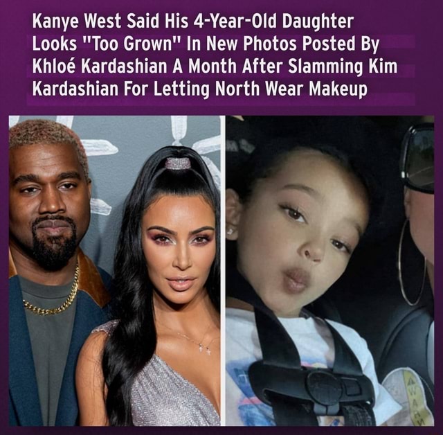 Kanye West Said His 4-Year-Old Daughter Looks "Too Grown" In New Photos ...