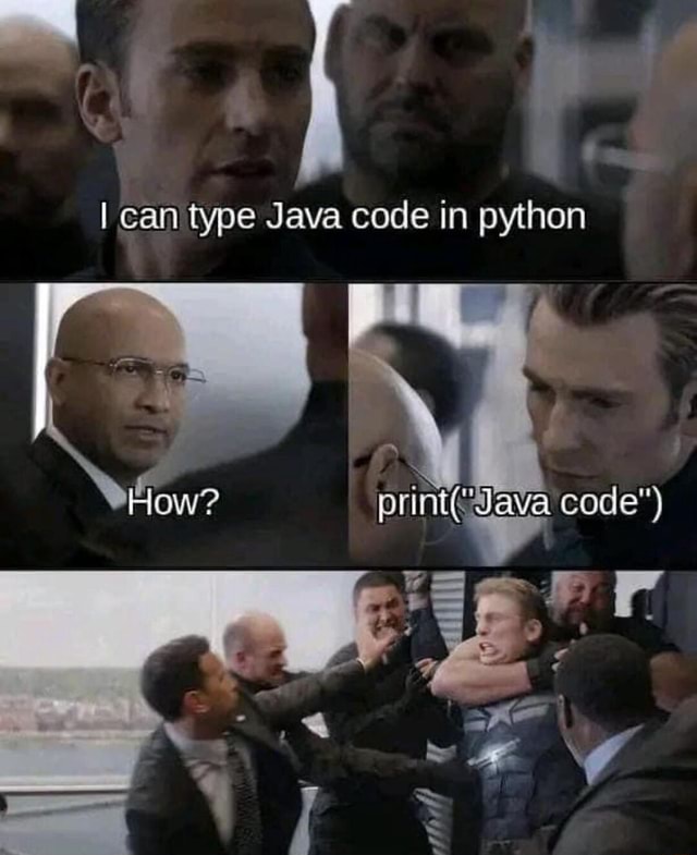 I can type Java code in python code") af - iFunny