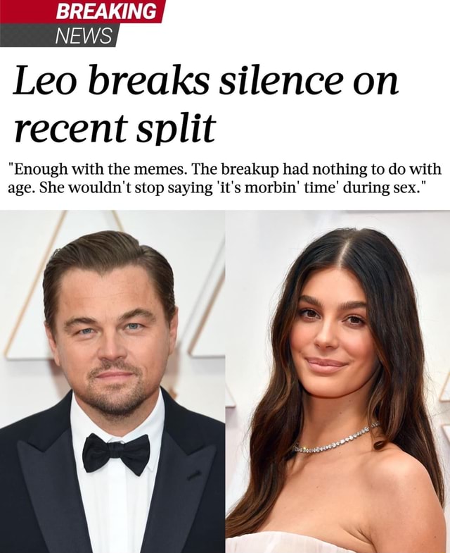 BREAKING NEWS Leo breaks silence on recent split "Enough with the memes