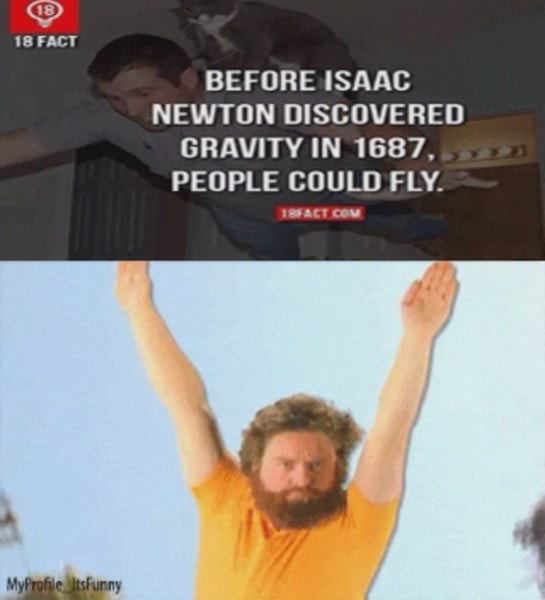 Before Isaac Newton Discovered Gravity In 1687 People Could Fly Ibfact Com Ifunny 5801