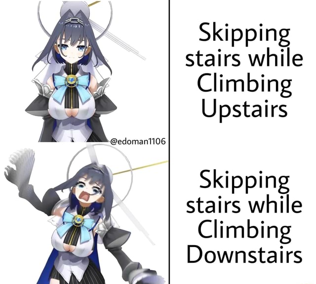 Skipping stairs while Climbing Upstairs Skipping stairs while Climbing