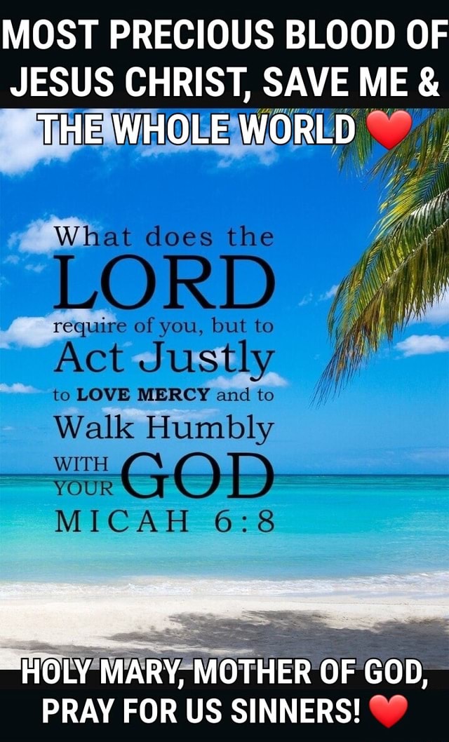 MOST PRECIOUS BLOOD OF JESUS CHRIST, SAVE ME & THE WHOLE WORLD What