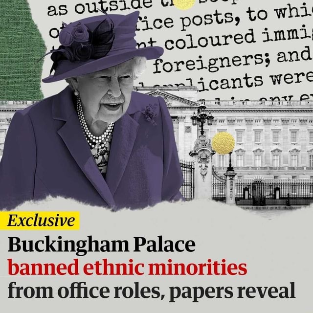 As Posts To Oreigners Were Exclusive Buckingham Palace Banned Ethnic Minorities From Office 