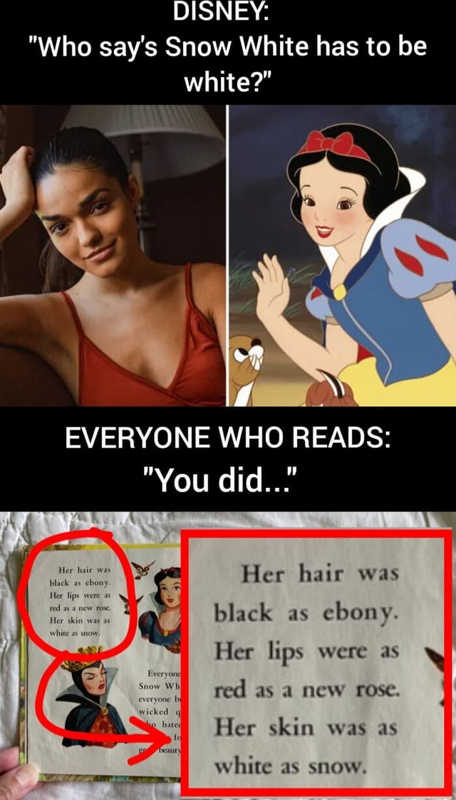 DISNEY "Who say's Snow White has to be white?" EVERYONE WHO READS