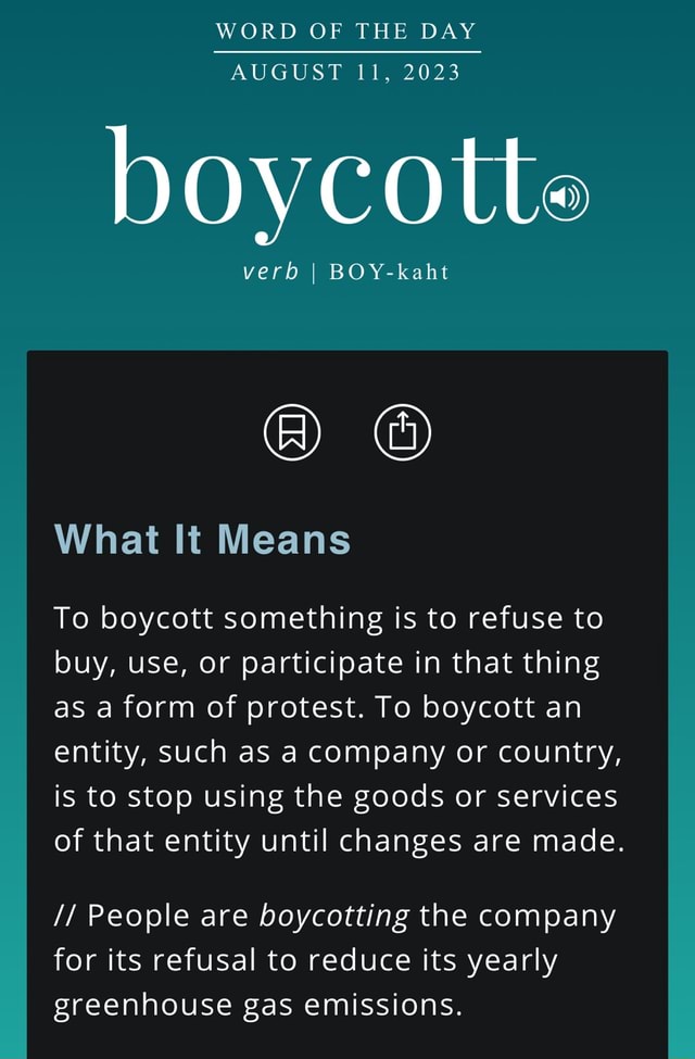 WORD OF THE DAY AUGUST 11, 2023 boycotte verb I BOYkaht What It Means