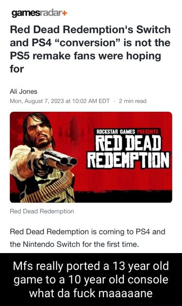 Red Dead Redemption's Switch and PS4 “conversion” is not the PS5 remake  fans were hoping for