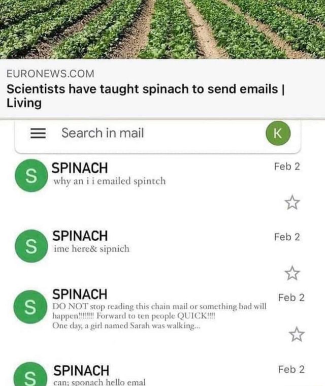 Scientists have taught spinach to send emails I Living = _ Search in