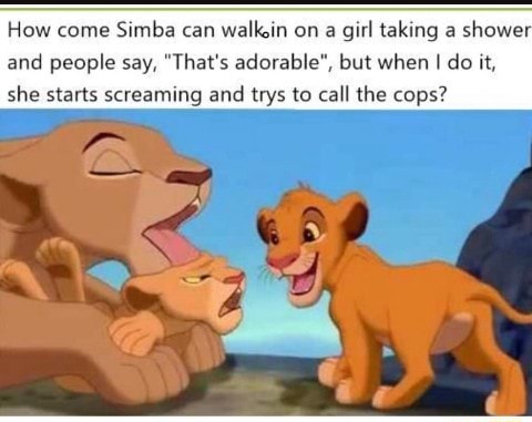 Call Me Simba How come Simba can walKin on a girl taking a showe and people say ...