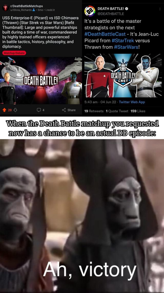 '/DeathBattleMatch i.redd.it USS EnterpriseE (Picard) vs ISD Chimaera