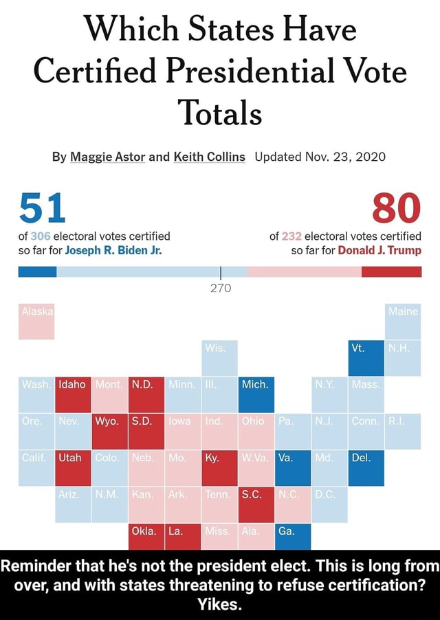 Which States Have Certified Presidential Vote Totals By Maggie Astor ...